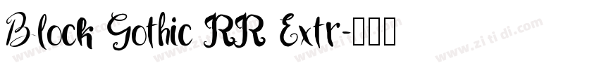 Block Gothic RR Extr字体转换